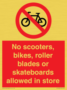 No scooters, bikes, roller blades or skateboards allowed in store